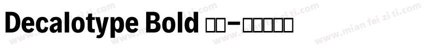 Decalotype Bold 粗体字体转换